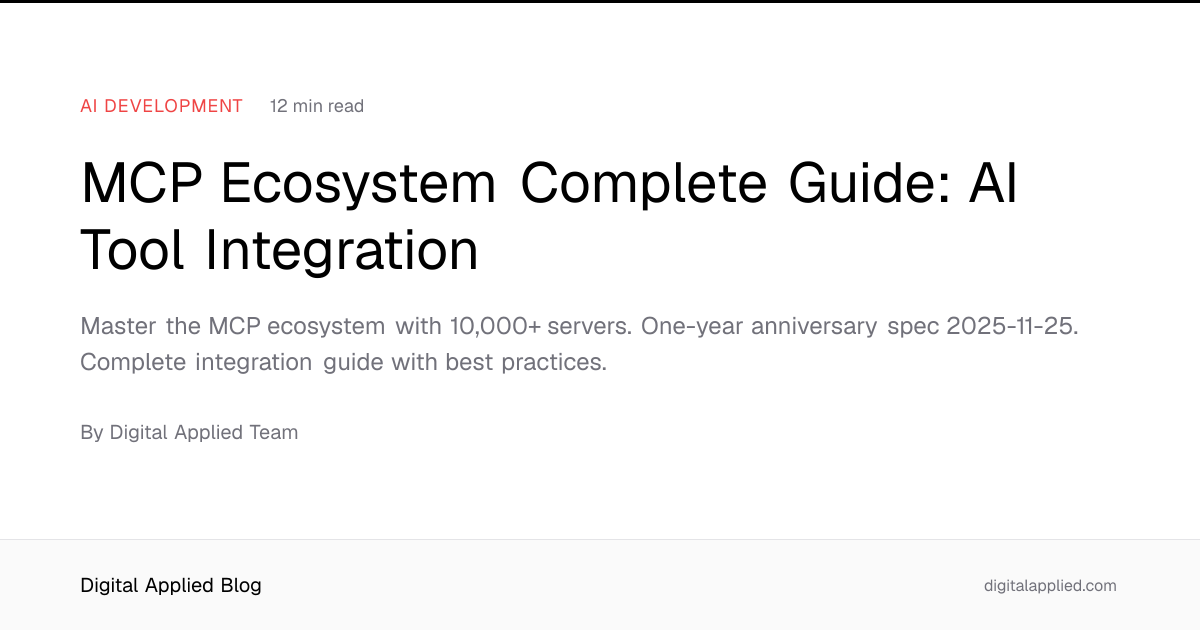 MCP Ecosystem Complete Guide: AI Tool Integration
