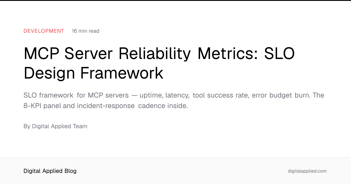 MCP Server Reliability Metrics: SLO Design Framework