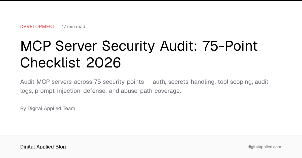 MCP Server Security Audit: 75-Point Checklist 2026