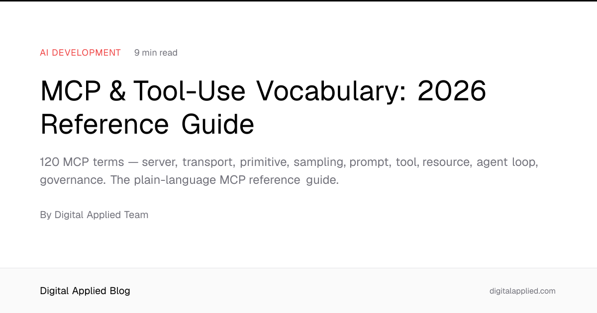 MCP & Tool-Use Vocabulary: 2026 Reference Guide
