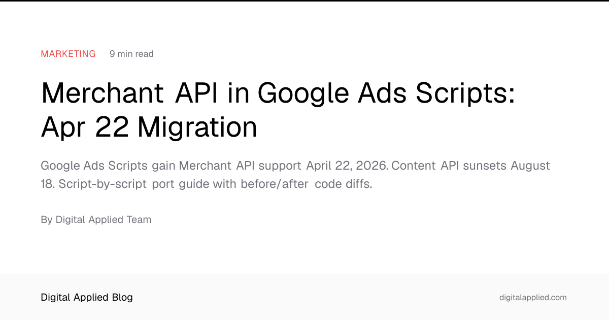 Merchant API in Google Ads Scripts: Apr 22 Migration