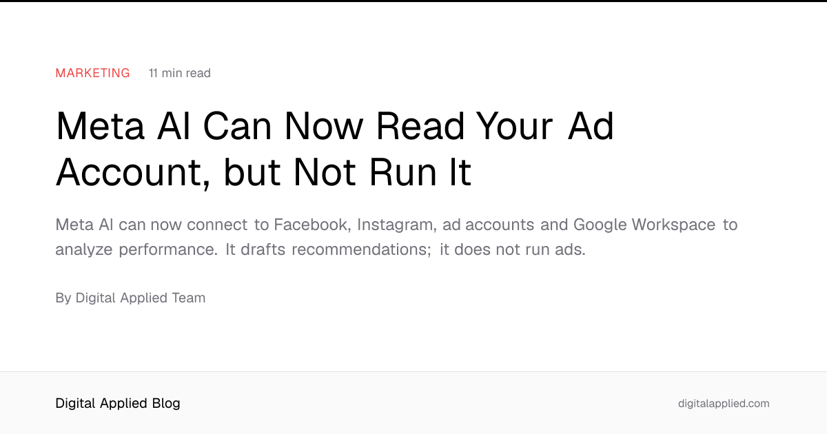 Meta AI Can Now Read Your Ad Account, but Not Run It