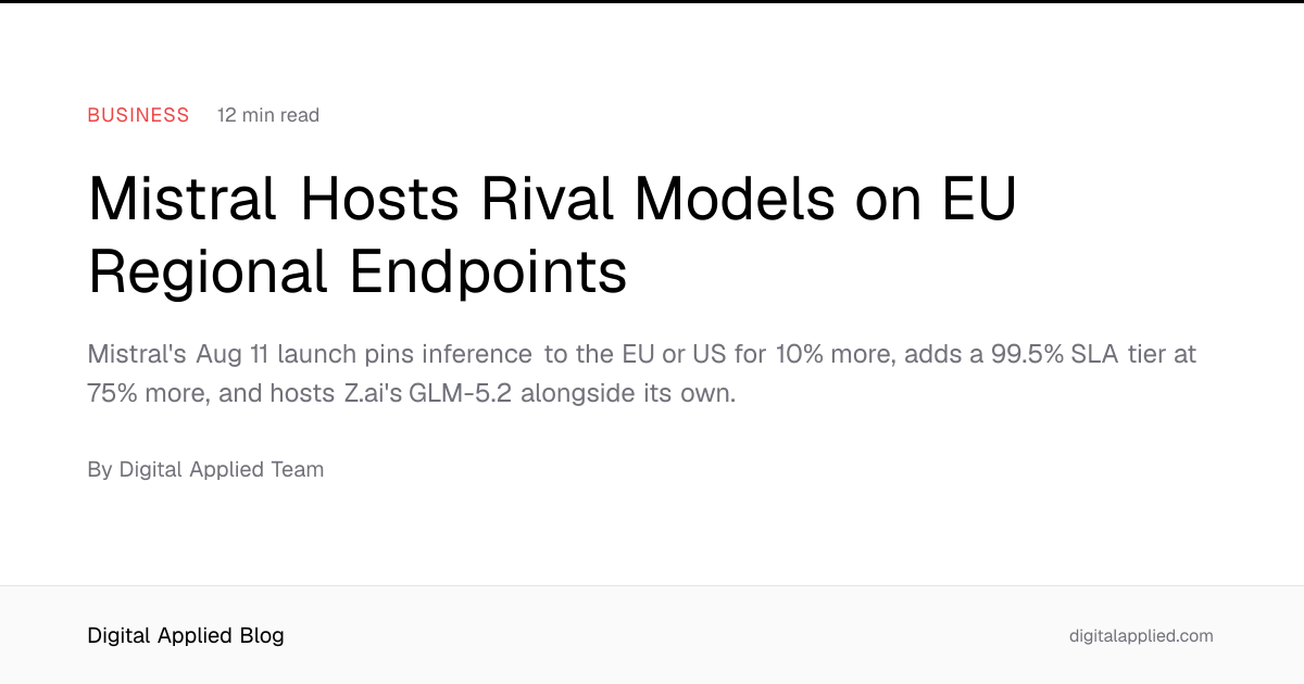 Mistral Hosts Rival Models on EU Regional Endpoints