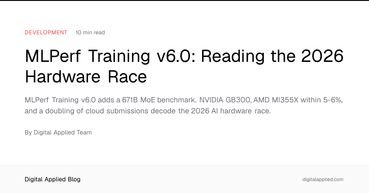 MLPerf Training v6.0: Reading the 2026 Hardware Race
