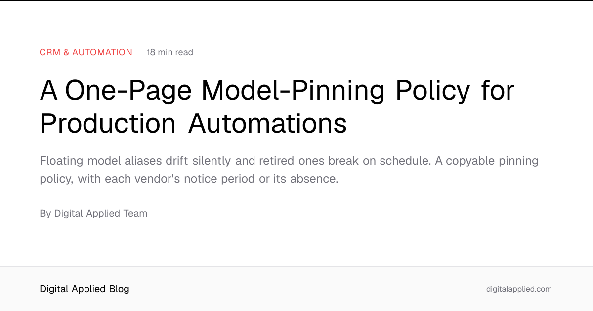 A One-Page Model-Pinning Policy for Production Automations