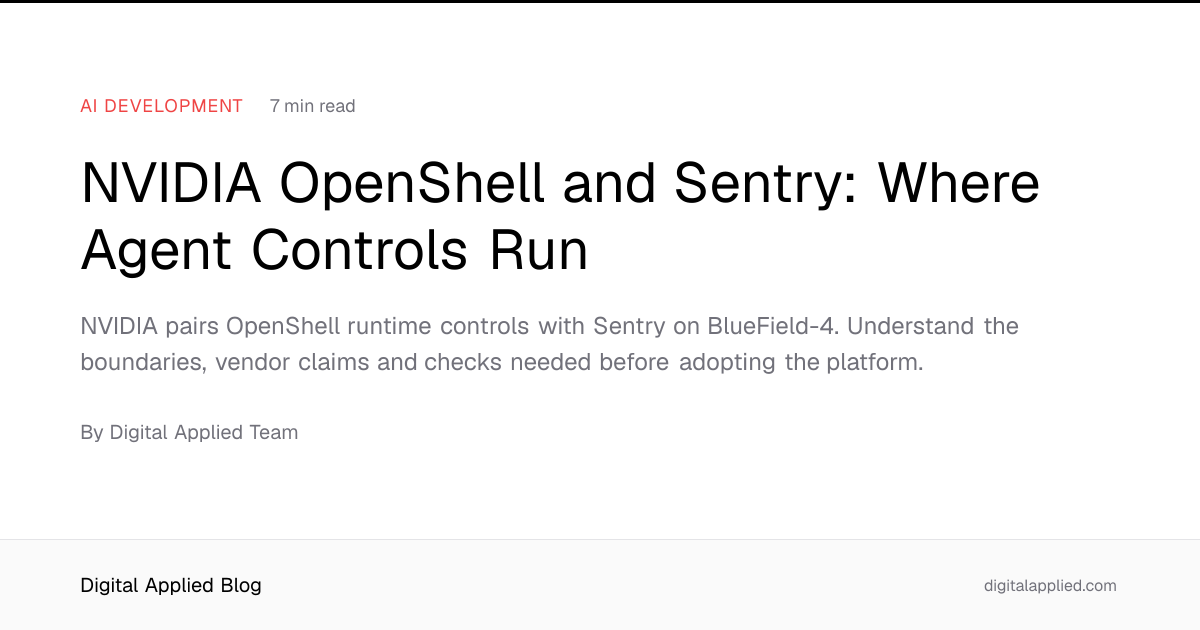 NVIDIA OpenShell and Sentry: Where Agent Controls Run