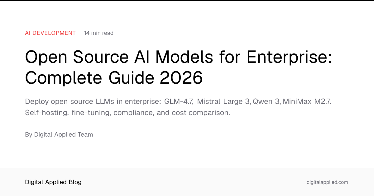 Open Source AI Models for Enterprise: Complete Guide 2026