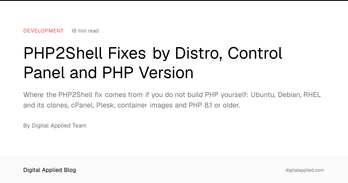 PHP2Shell Fixes by Distro, Control Panel and PHP Version