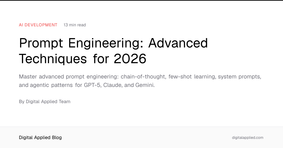 Advanced Prompt Engineering Techniques for 2026 — CodingNow Blog