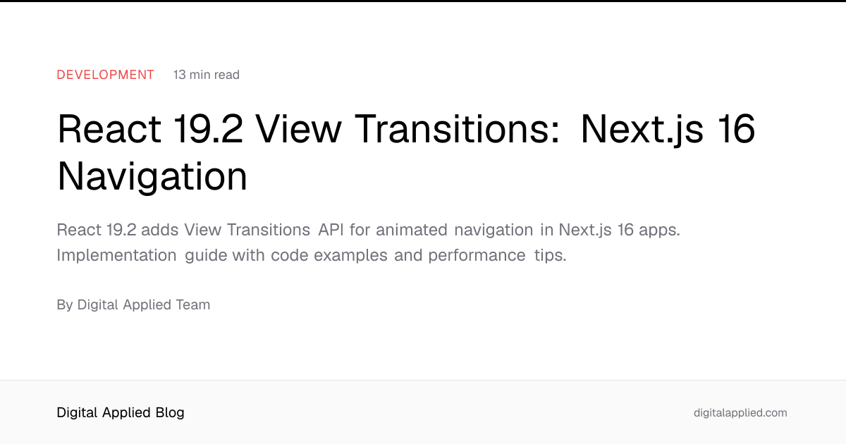 React 19.2 View Transitions: Next.js 16 Navigation