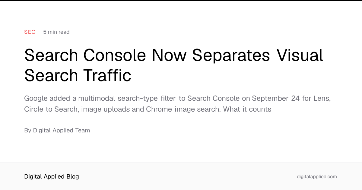 Search Console Now Separates Visual Search Traffic