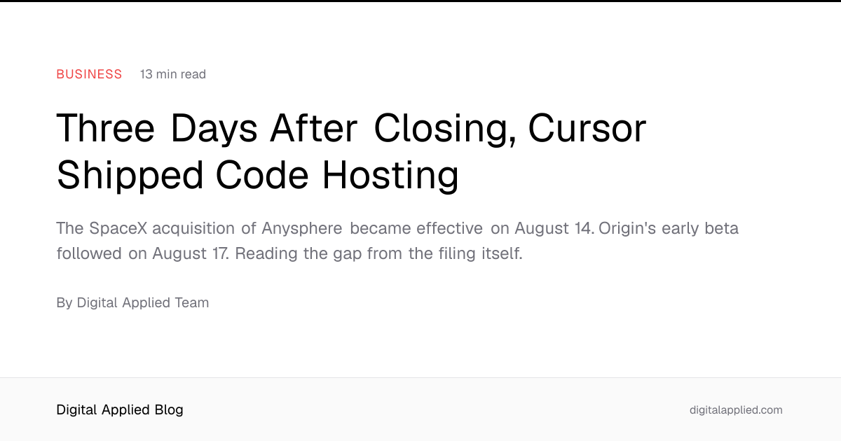 Three Days After Closing, Cursor Shipped Code Hosting