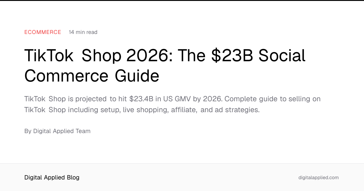 TikTok Shop 2026: The $23B Social Commerce Guide