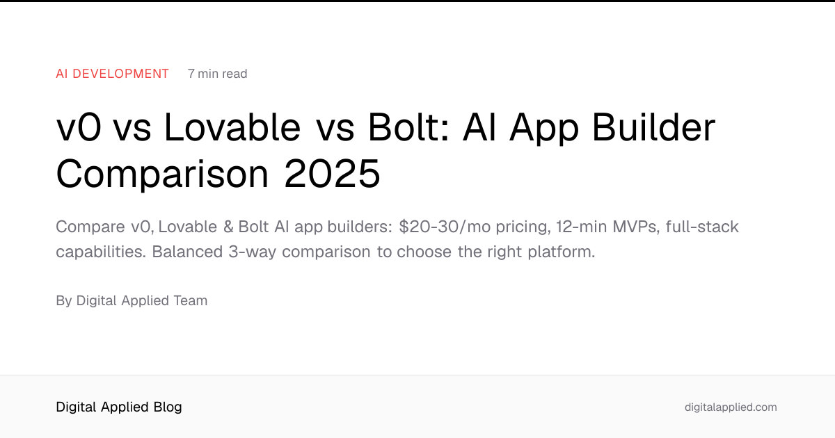 v0 vs Lovable vs Bolt: AI App Builder Comparison 2025