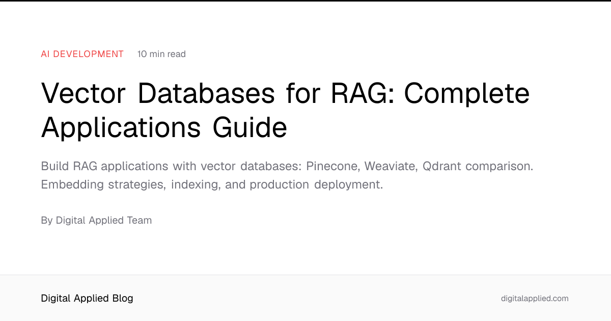 Vector Databases for RAG: Complete Applications Guide