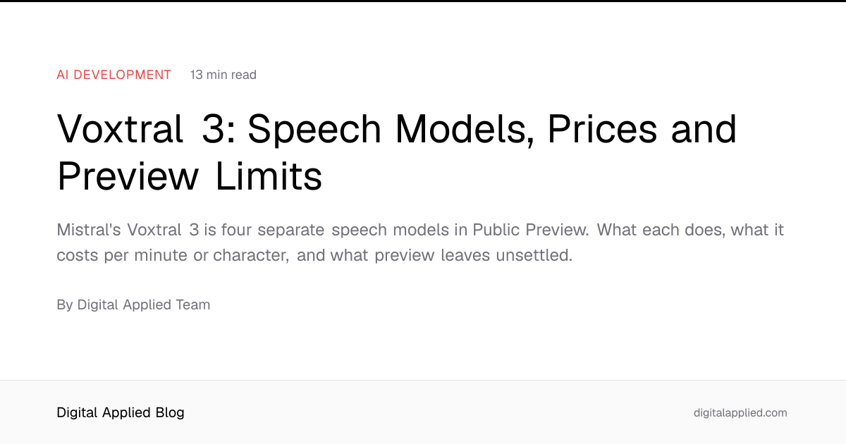 Voxtral 3: Speech Models, Prices and Preview Limits