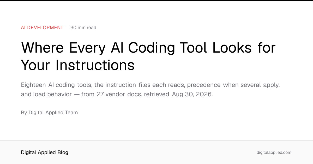 Where Every AI Coding Tool Looks for Your Instructions