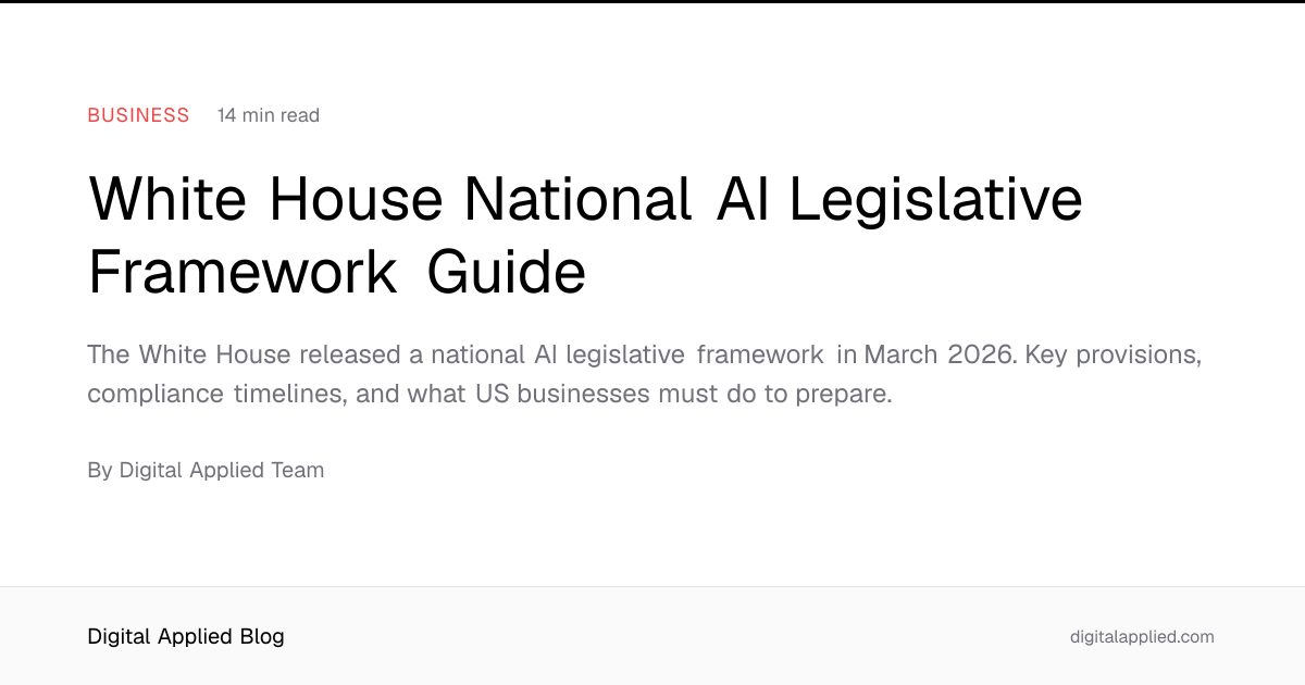 White House National AI Legislative Framework Guide