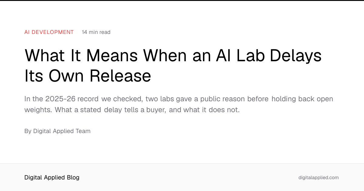 What It Means When an AI Lab Delays Its Own Release