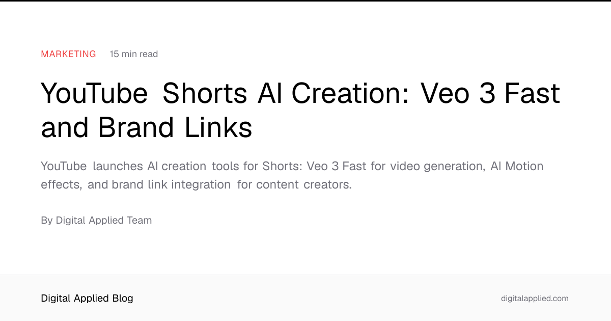 YouTube Shorts AI Creation: Veo 3 Fast and Brand Links